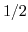 $ 1/2$