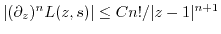 $ \vert(\partial_z)^n L(z,s)\vert \leq C n!/\vert z-1\vert^{n+1}$