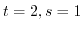 $ t=2,s=1$