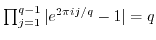 $ \prod_{j=1}^{q-1} \vert e^{2\pi i j/q}-1\vert = q$
