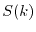 $ S(k)$