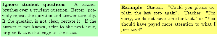 $\textstyle \parbox{16cm}{
\fcolorbox{green1}{green1}{\parbox{7cm}{
{\bf Ignore...
...hat.'' or ''You should have payed
more attention to what I just sayd''.
}}
}$
