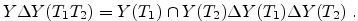 $\displaystyle Y \Delta Y(T_1T_2)=Y(T_1) \cap Y(T_2) \Delta Y(T_1) \Delta Y(T_2) \;.$
