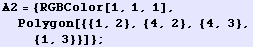 A2 = {RGBColor[1, 1, 1], Polygon[{{1, 2}, {4, 2}, {4, 3}, {1, 3}}]} ;