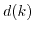$ d(k)$