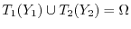 $T_1(Y_1) \cup T_2(Y_2) = \Omega$