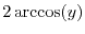$2 \arccos(y)$