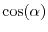 $\cos(\alpha)$