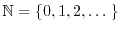$\NN=\{0,1,2, \dots \; \}$