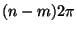 $(n-m) 2\pi$