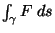 $\int_{\gamma} F \; ds$