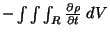 $-\int\int\int_R \frac{\partial \rho}{\partial t} \; dV$