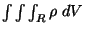$\int\int\int_R \rho \; dV$