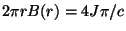 $2 \pi r B(r) = 4 J \pi/c$